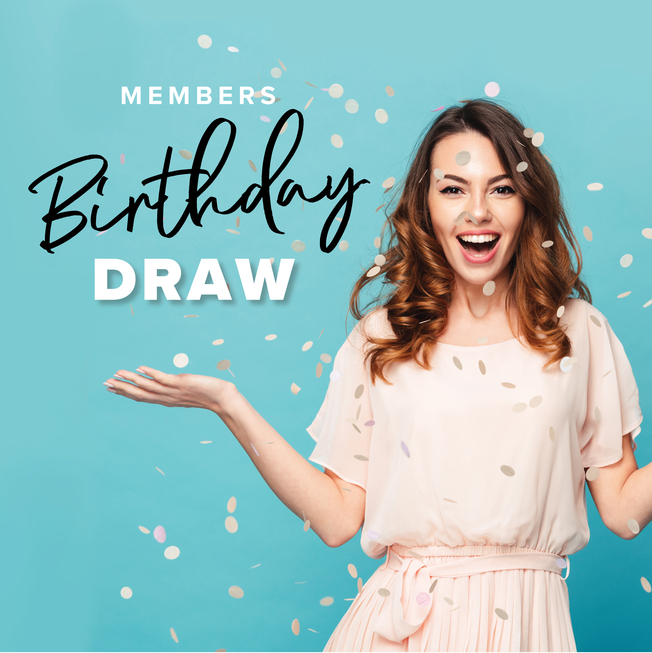 Members Birthday Draw