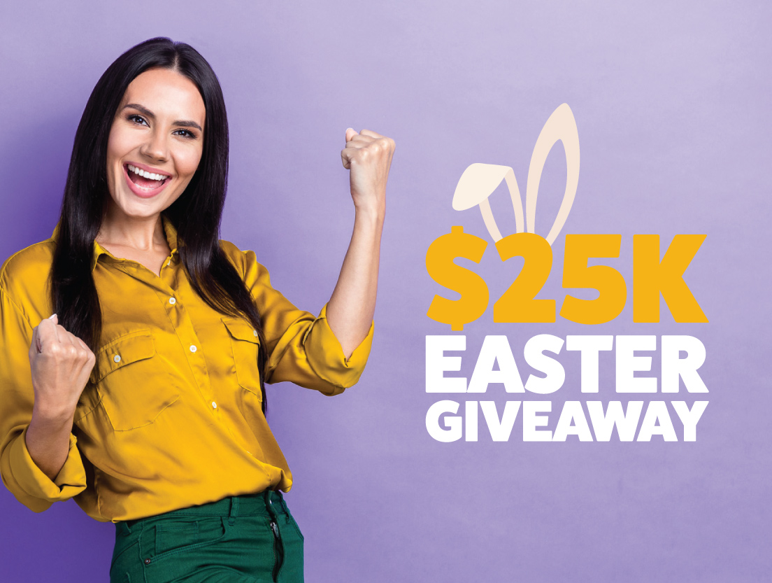 $25K Easter Weekend Giveaway